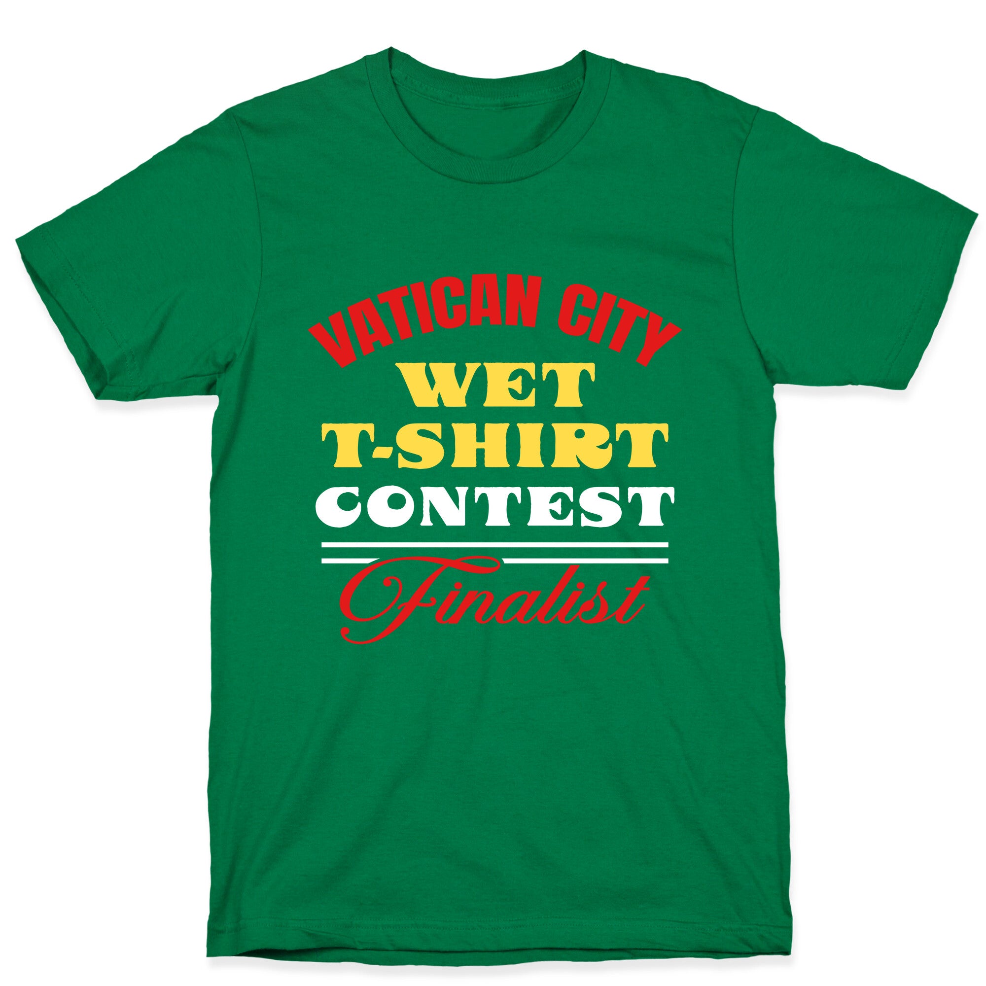 Vatican Wet T Shirt Contest T-Shirt